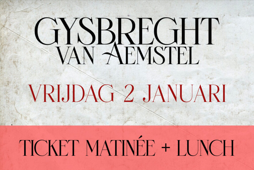 Ticket matinée 2 januari 2026 - Gijsbreght van Aemstel - The Dylan Amsterdam